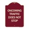 Signmission Oncoming Traffic Does Not Stop Heavy-Gauge Aluminum Architectural Sign, 24" x 18", BU-1824-24373 A-DES-BU-1824-24373 - alternate 1